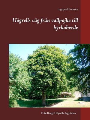 cover image of Högrells väg från vallpojke till kyrkoherde